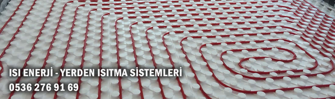 İstanbul yerden ısıtma, İstanbul yerden ısıtma malzemeleri, İstanbul yerden ısıtma fiyatları, İstanbul alttan ısıtma